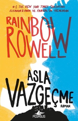 Asla Vazgeçme – Rainbow Rowell (Simon Snow #1) (Çeviren: Gizem Yeşildal)